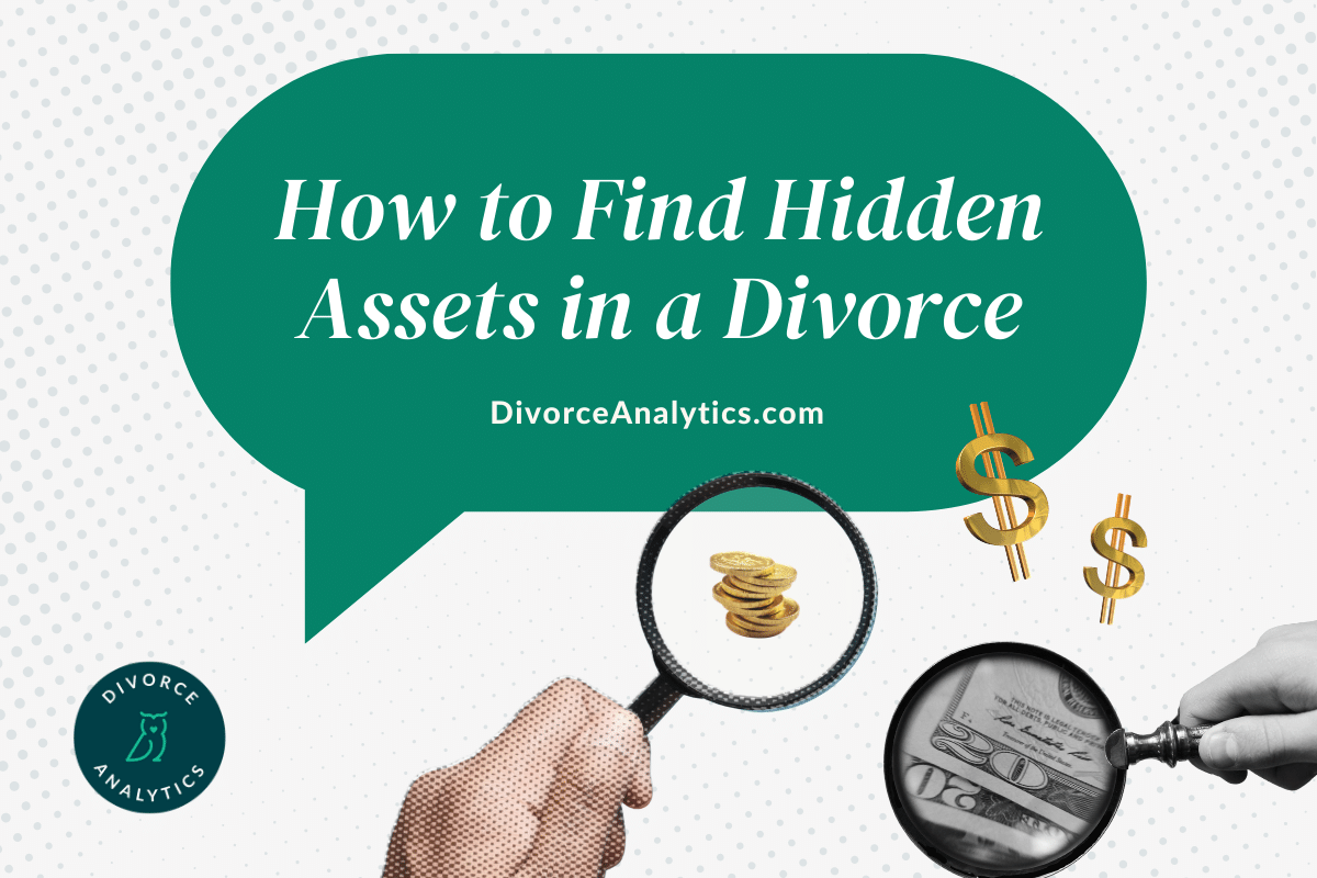 How to Find Hidden Assets in Divorce California?